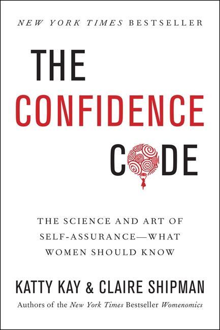Cover: 9780062230621 | The Confidence Code | Katty Kay (u. a.) | Buch | Englisch | 2014
