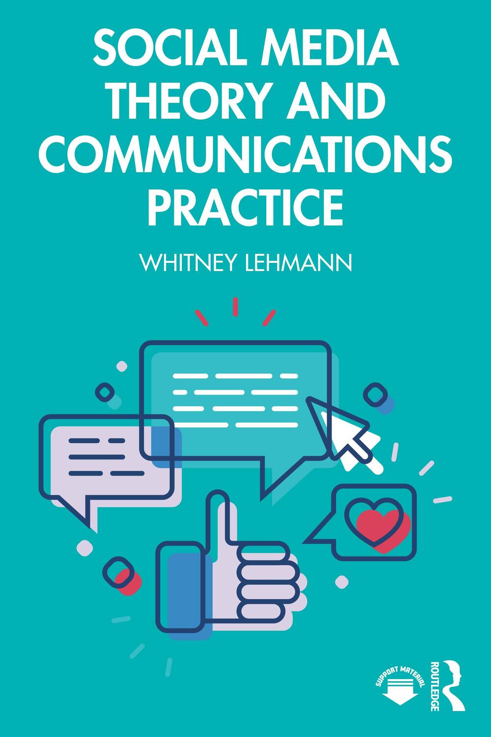 Cover: 9781032185873 | Social Media Theory and Communications Practice | Whitney Lehmann