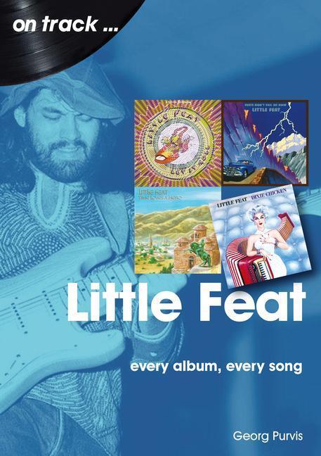 Cover: 9781789521689 | Little Feat On Track | Every Album, Every Song | Georg Purvis | Buch