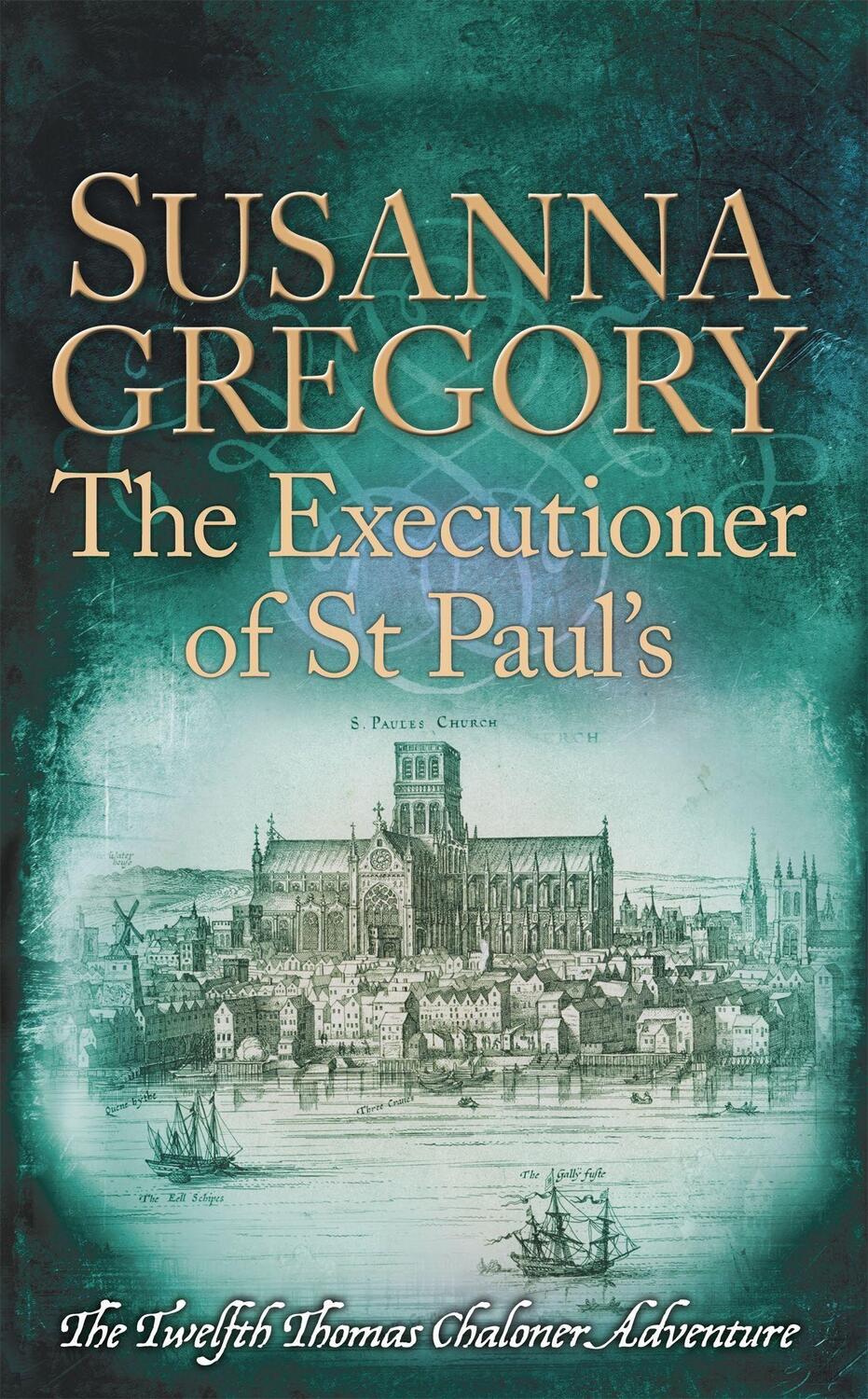 Cover: 9780751552843 | The Executioner of St Paul's | The Twelfth Thomas Chaloner Adventure
