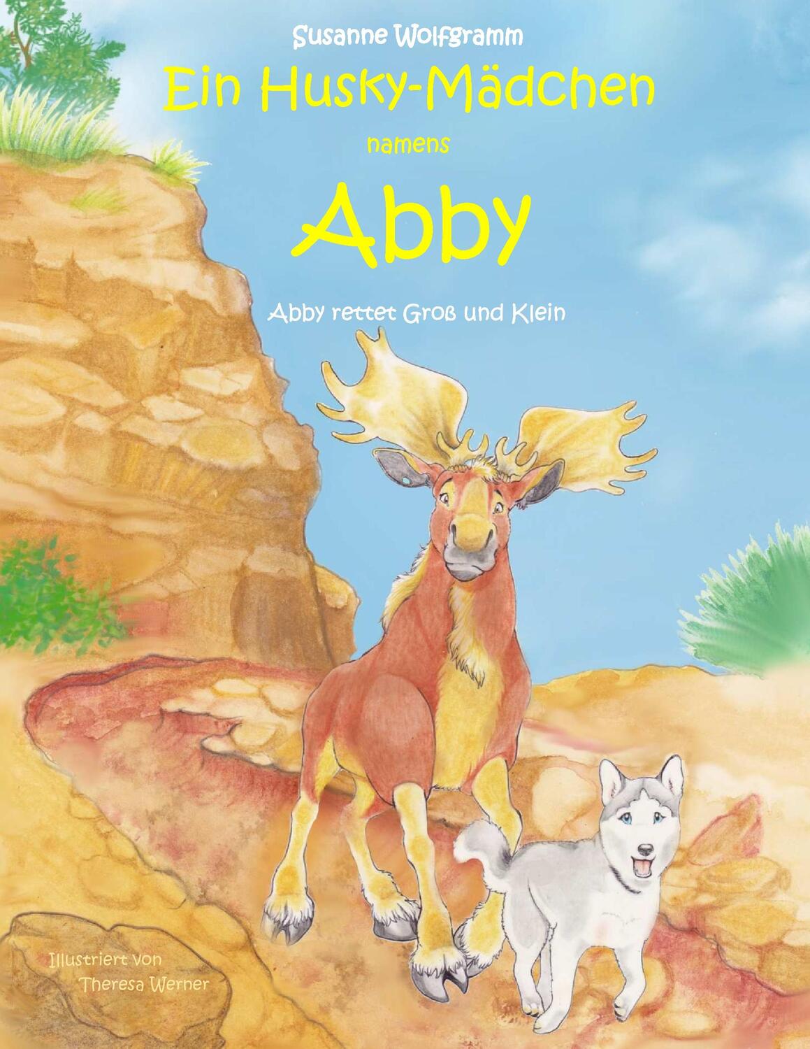 Cover: 9783743156395 | Ein Husky-Mädchen namens Abby | Abby rettet Groß und Klein | Wolfgramm