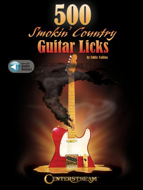 Cover: 9781574243871 | 500 Smokin' Country Guitar Licks - Book/Online Audio | Eddie Collins