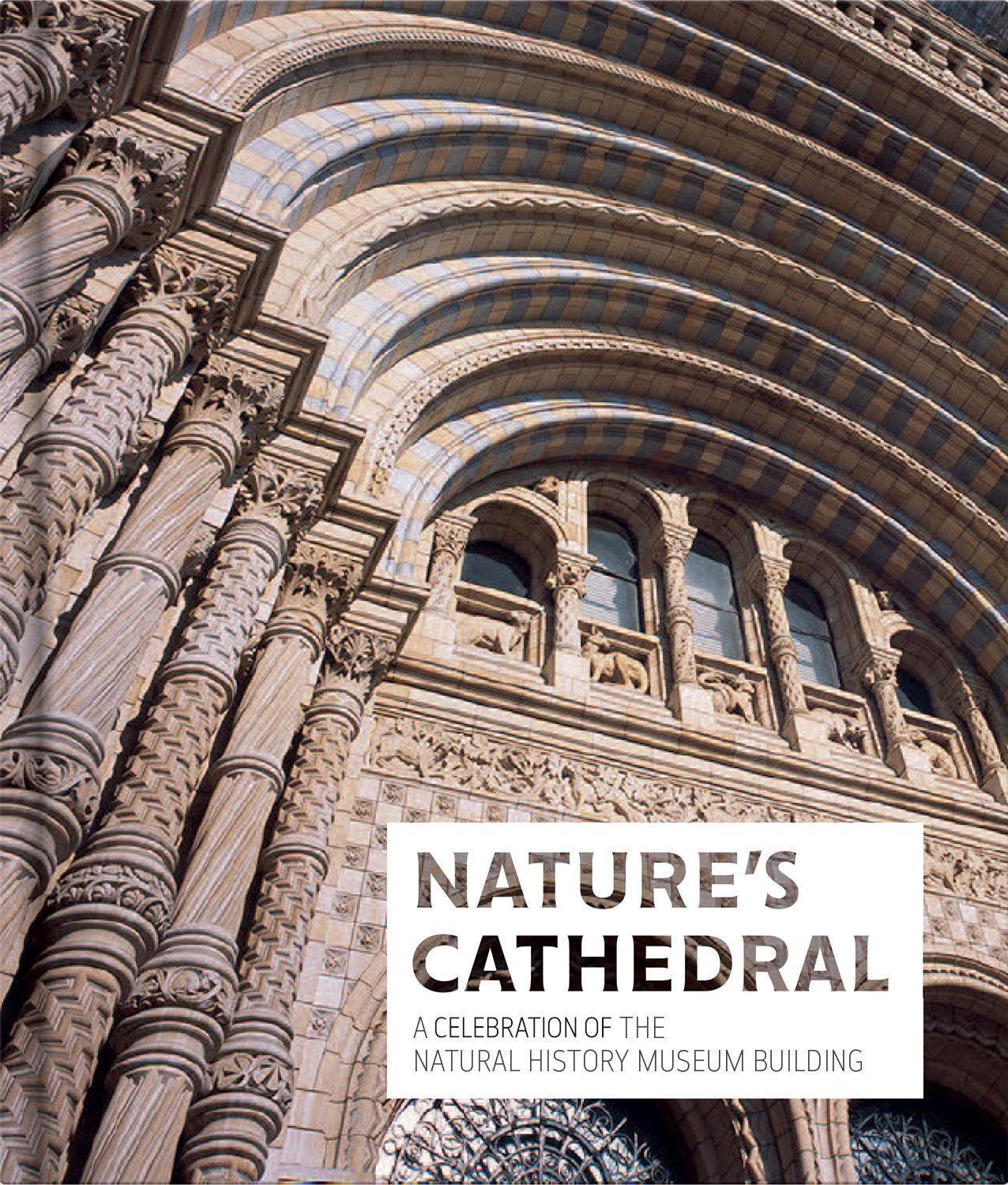 Cover: 9780565094836 | Nature's Cathedral: A Guide to the Natural History Museum Building