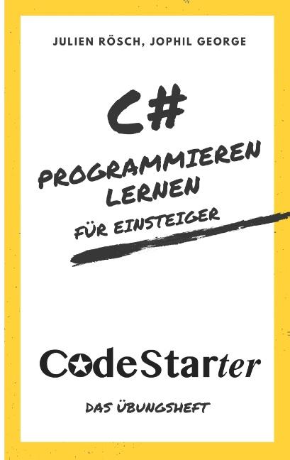 Cover: 9783752839302 | C# Programmieren lernen für Einsteiger | Das Übungsheft | Taschenbuch