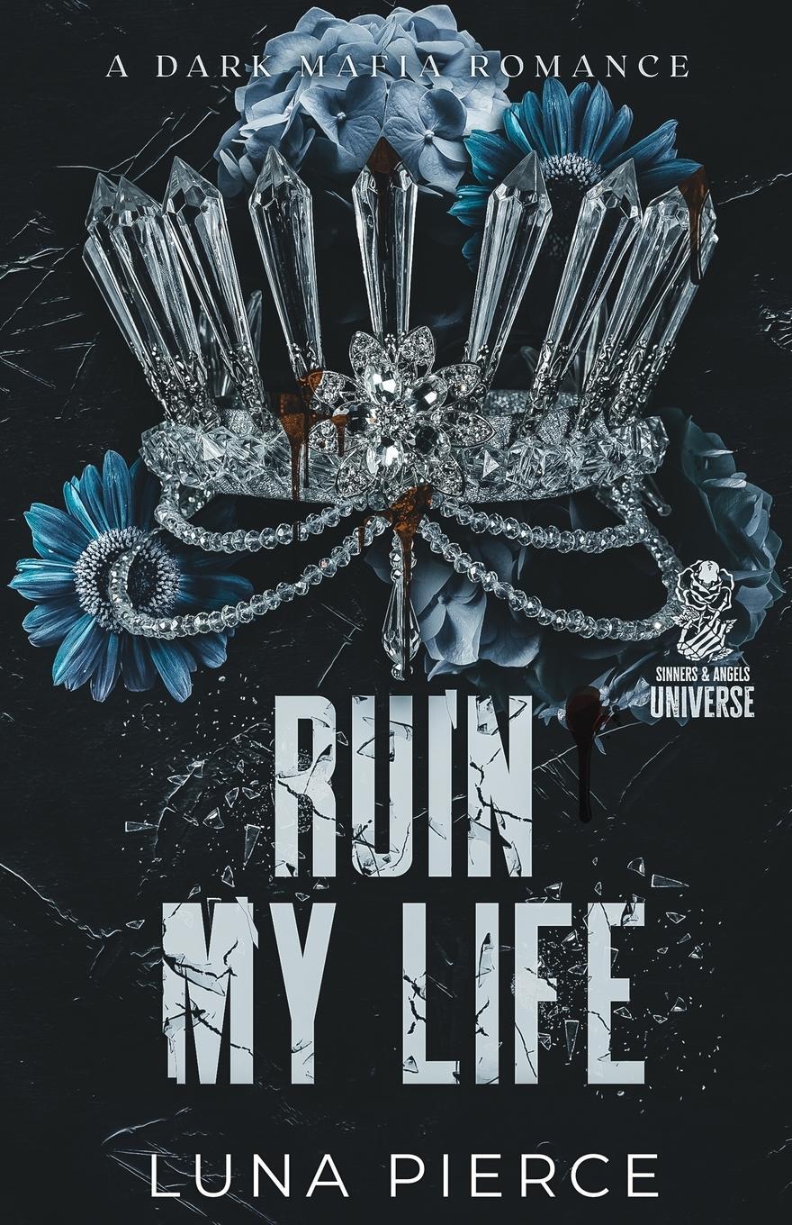 Cover: 9781957238111 | Ruin My Life | Luna Pierce | Taschenbuch | Paperback | Englisch | 2023