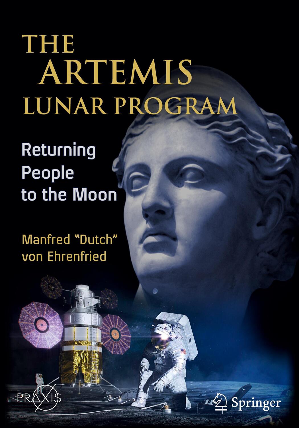 Cover: 9783030385125 | The Artemis Lunar Program | Returning People to the Moon | Ehrenfried