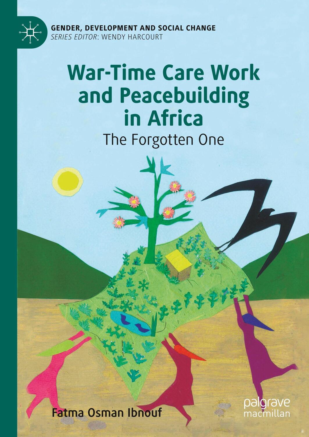 Cover: 9783030261948 | War-Time Care Work and Peacebuilding in Africa | The Forgotten One