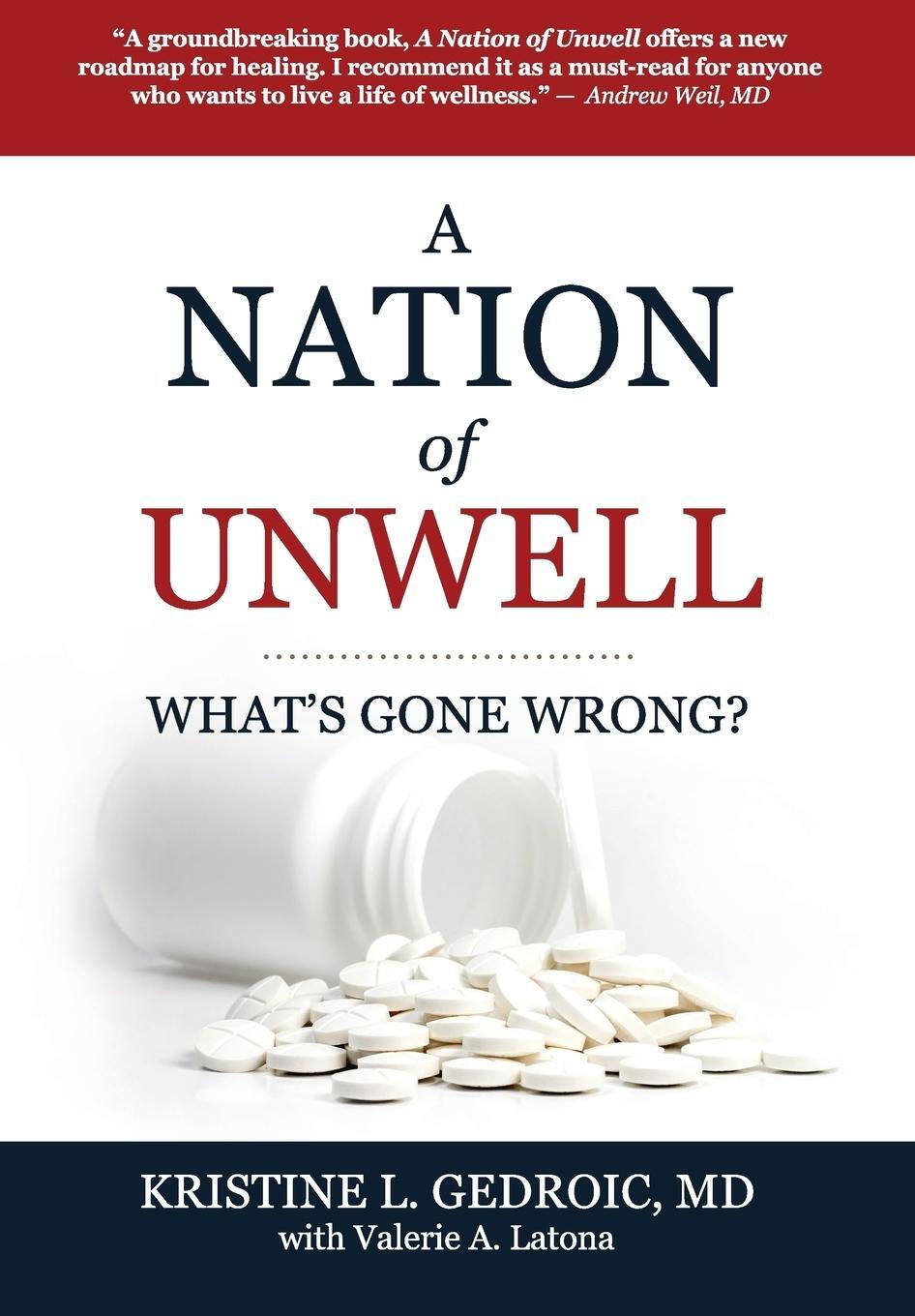 Cover: 9781732444607 | A Nation of Unwell | What's Gone Wrong? | MD Kristine L. Gedroic