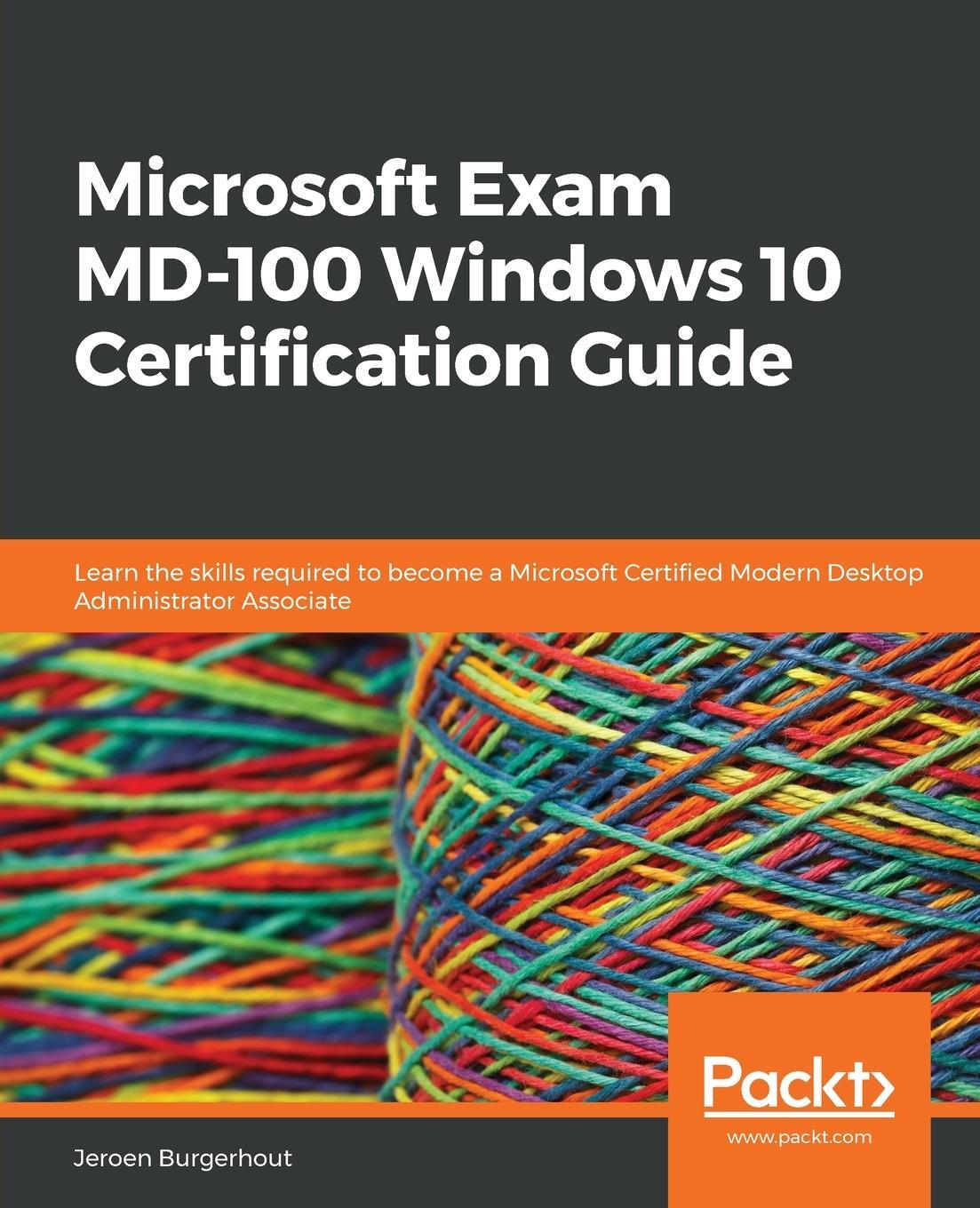 Cover: 9781838822187 | Microsoft Exam MD-100 Windows 10 Certification Guide | Burgerhout