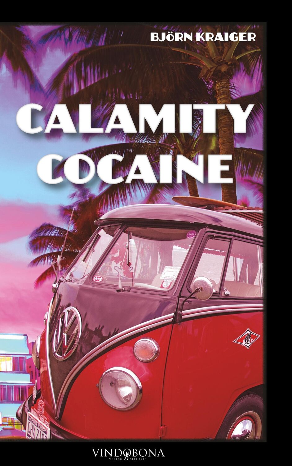 Cover: 9783946810599 | Calamity Cocaine | Björn Kraiger | Taschenbuch | Paperback | 322 S.