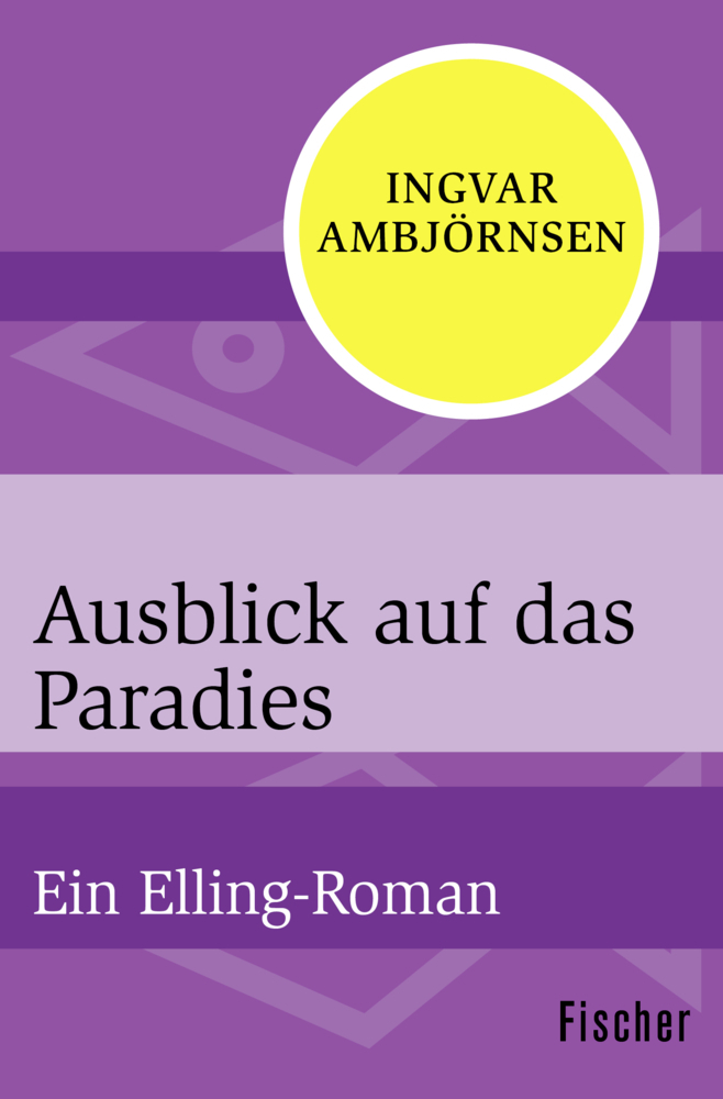 Cover: 9783596307593 | Ausblick auf das Paradies | Ein Elling-Roman | Ingvar Ambjørnsen