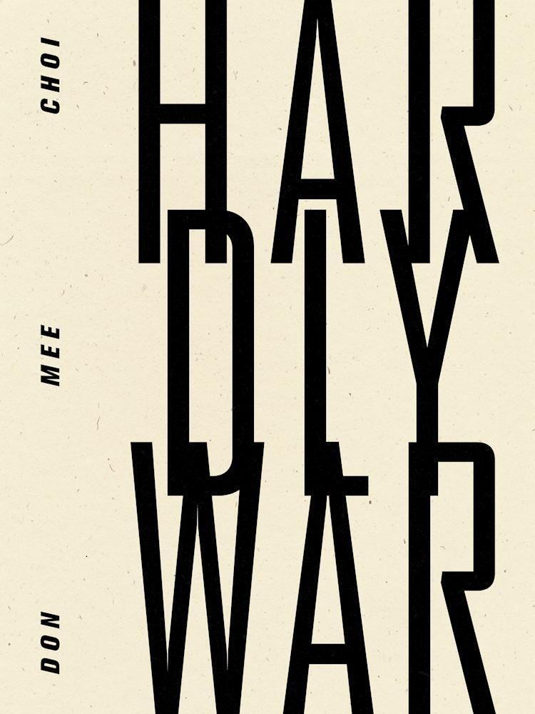 Cover: 9781940696218 | Hardly War | Don Mee Choi | Taschenbuch | Englisch | 2016 | Wave Books