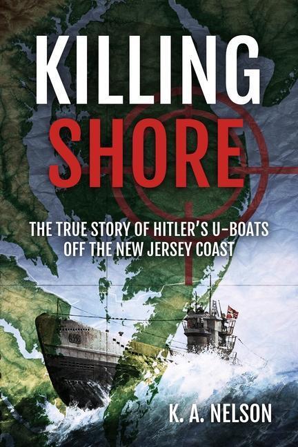 Cover: 9781955041294 | Killing Shore | K. A. Nelson | Buch | 2024 | Casemate Publishers