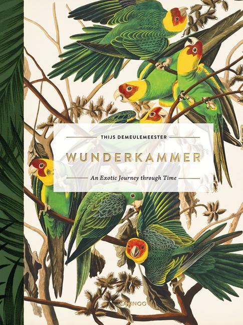 Cover: 9789401442725 | Wunderkammer | An Exotic Journey Through Time | Thijs Demeulemeester