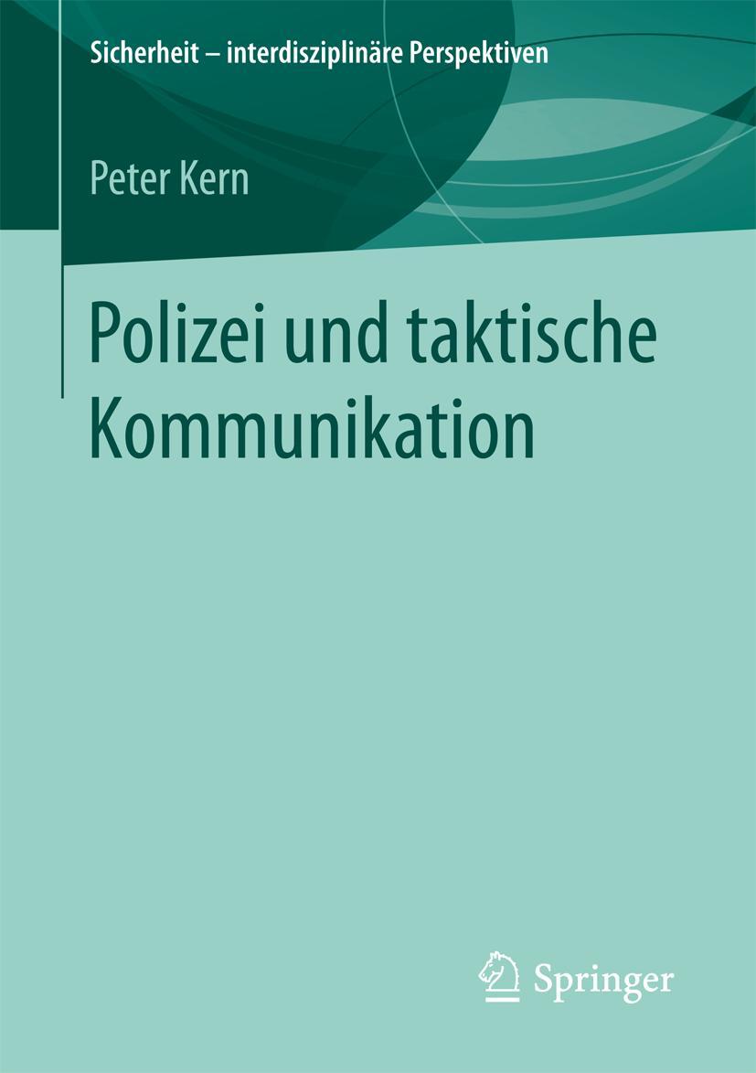 Cover: 9783658171964 | Polizei und taktische Kommunikation | Peter Kern | Taschenbuch | ix