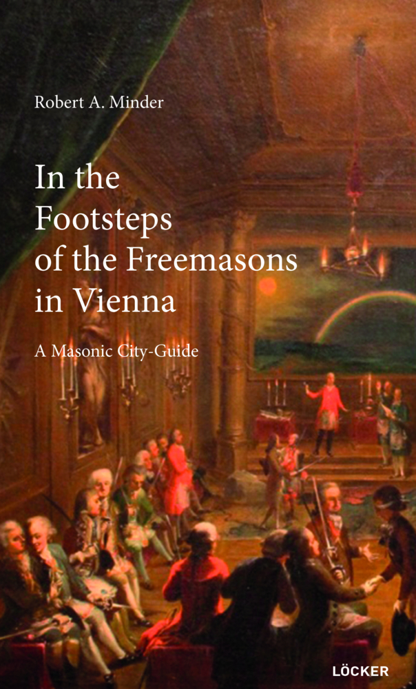 Cover: 9783990981108 | In the Footsteps of the Freemasons in Vienna | A Masonic City-Guide