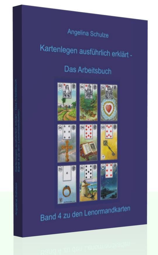 Cover: 9783943729030 | Kartenlegen ausführlich erklärt - Das Arbeitsbuch | Angelina Schulze