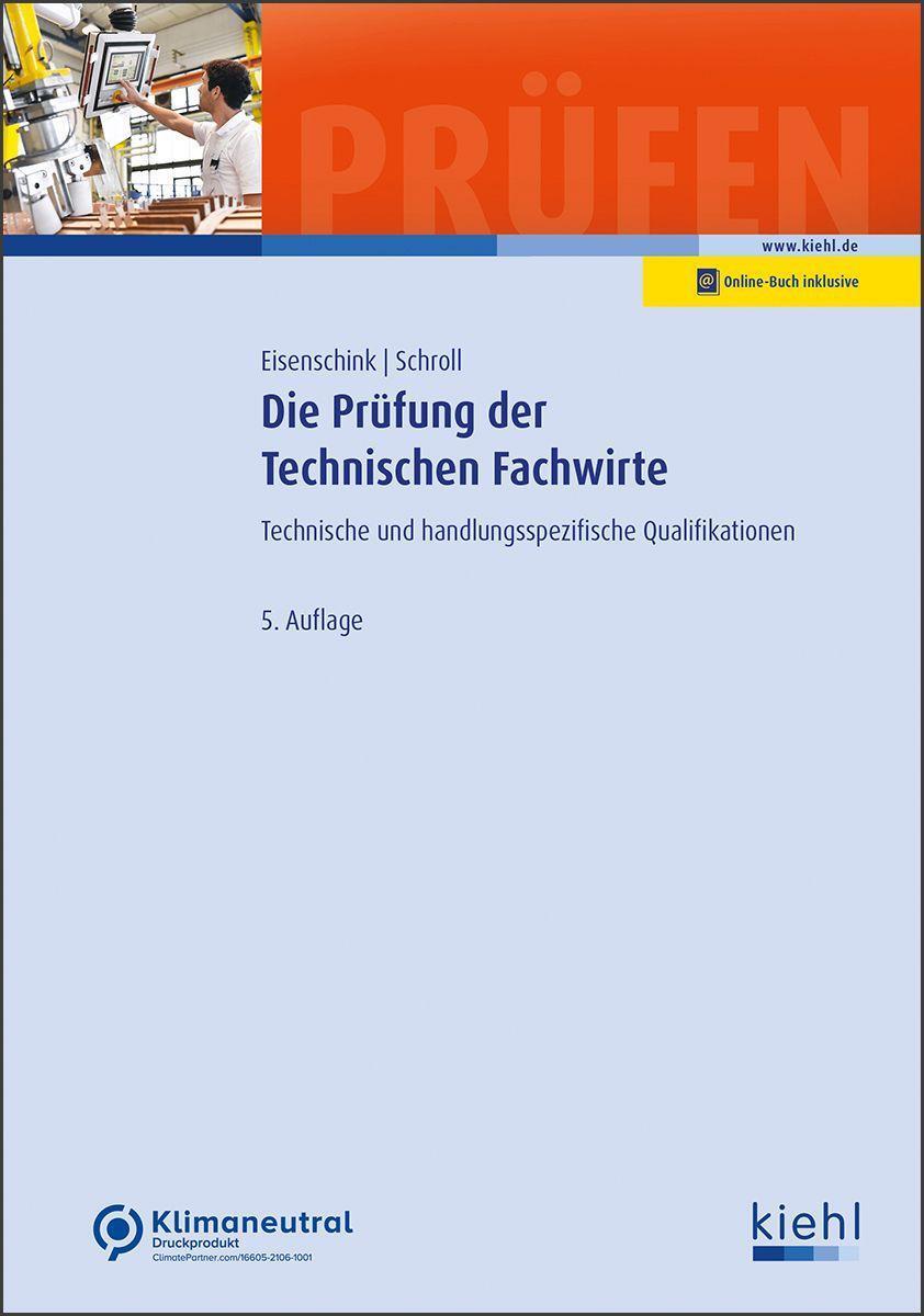 Cover: 9783470598956 | Die Prüfung der Technischen Fachwirte | Christian Eisenschink (u. a.)