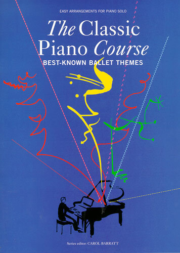 Cover: 9780711983816 | The Classic Piano Course: Best-Known Ballet Themes | Carol Ann Barratt