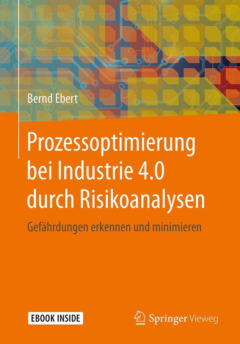 Cover: 9783662557280 | Prozessoptimierung bei Industrie 4.0 durch Risikoanalysen | Ebert