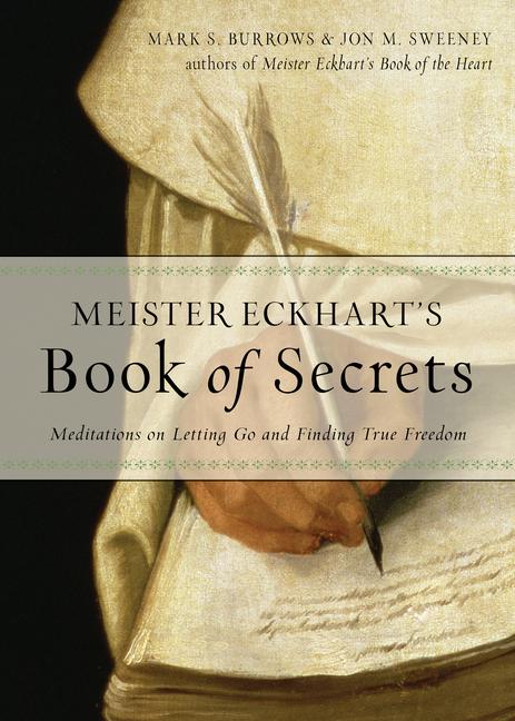 Cover: 9781571748478 | Meister Eckhart's Book of Secrets | Jon M Sweeney (u. a.) | Buch