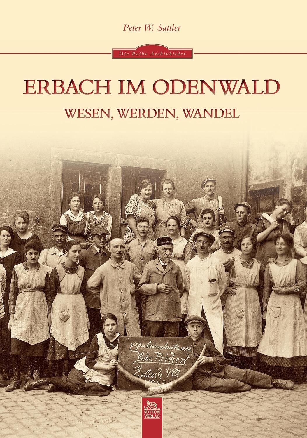 Cover: 9783954000104 | Erbach im Odenwald | Wesen, Werden, Wandel | Peter W. Dr. Sattler