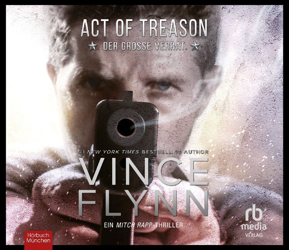 Cover: 9783987851087 | Act of Treason, Audio-CD, MP3 | Der große Verrat | Vince Flynn | CD