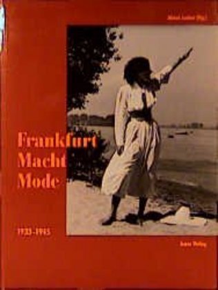 Cover: 9783894452476 | Frankfurt Macht Mode 1933-1945 | Katalog zur Ausstellung | Taschenbuch