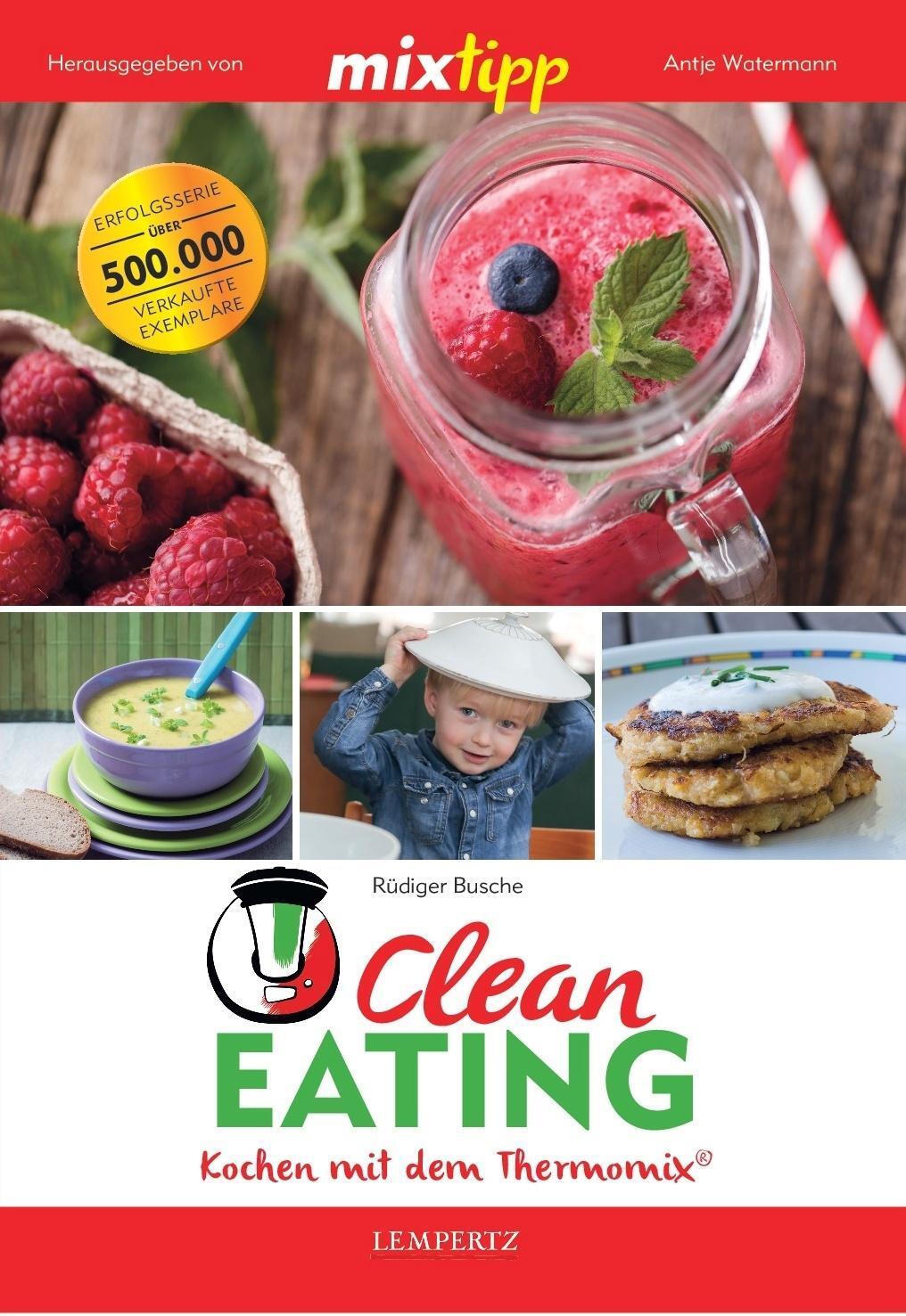 Cover: 9783960581086 | mixtipp: Clean Eating | Kochen mit dem Thermomix® | Rüdiger Busche