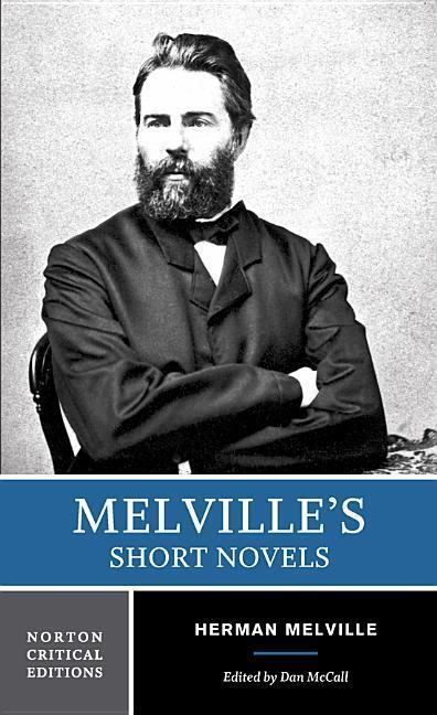Cover: 9780393976410 | Melville's Short Novels: Authoritative Texts, Contexts, Criticism