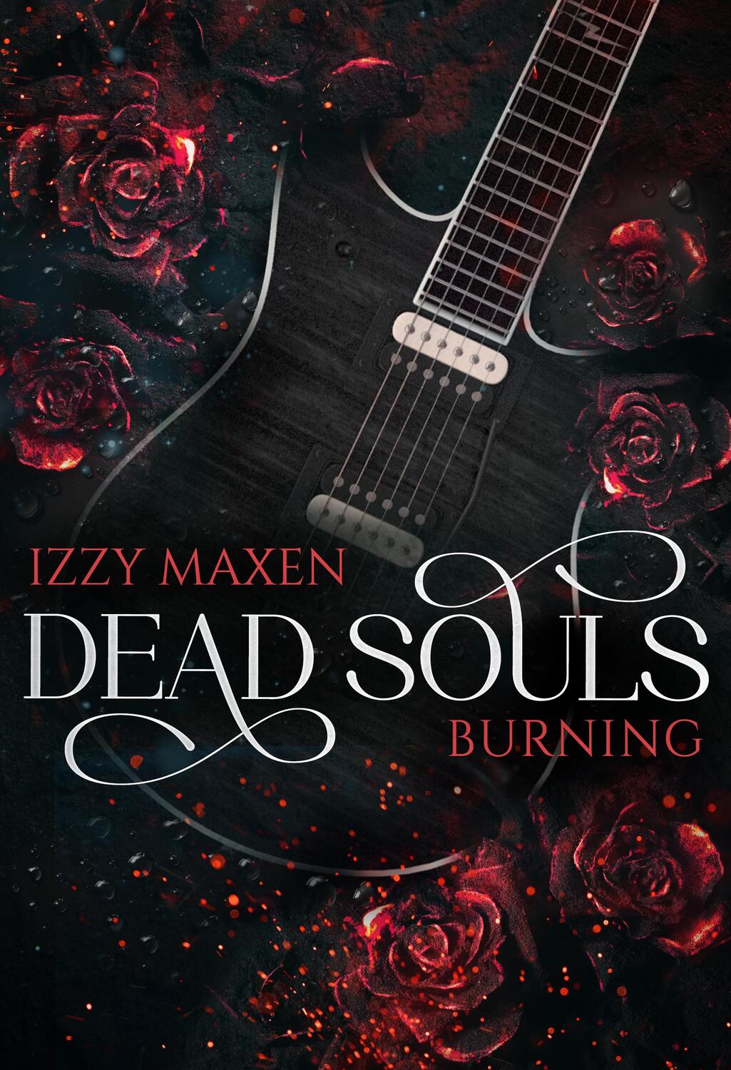 Cover: 9783989422995 | Dead Souls Burning | Izzy Maxen | Taschenbuch | 306 S. | Deutsch