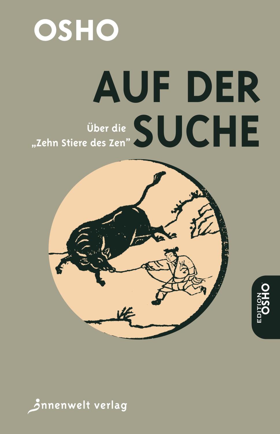 Cover: 9783942502269 | Auf der Suche | Über die "Zehn Stiere des Zen" | Osho | Taschenbuch