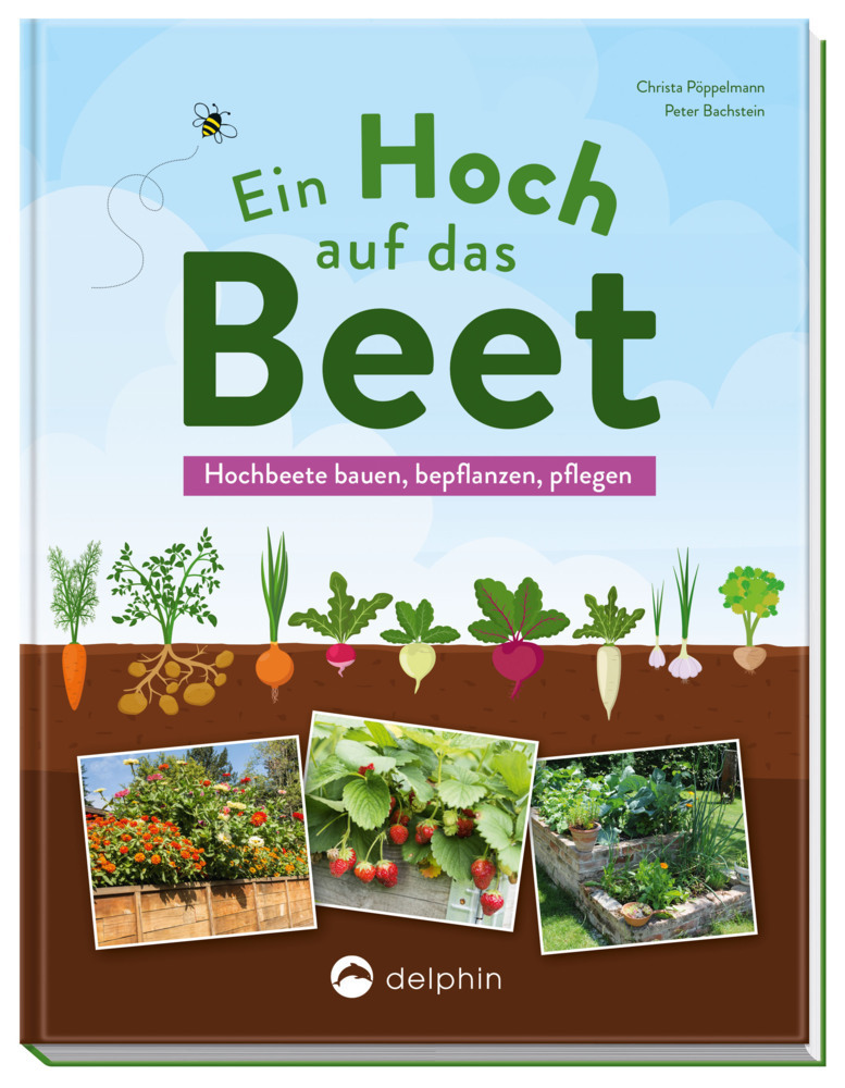 Cover: 9783961284153 | Ein Hoch auf das Beet | Hochbeete bauen, bepflanzen, pflegen | Buch