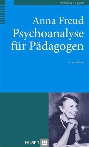 Cover: 9783456849188 | Psychoanalyse für Pädagogen | Eine Einführung | Anna Freud | Buch