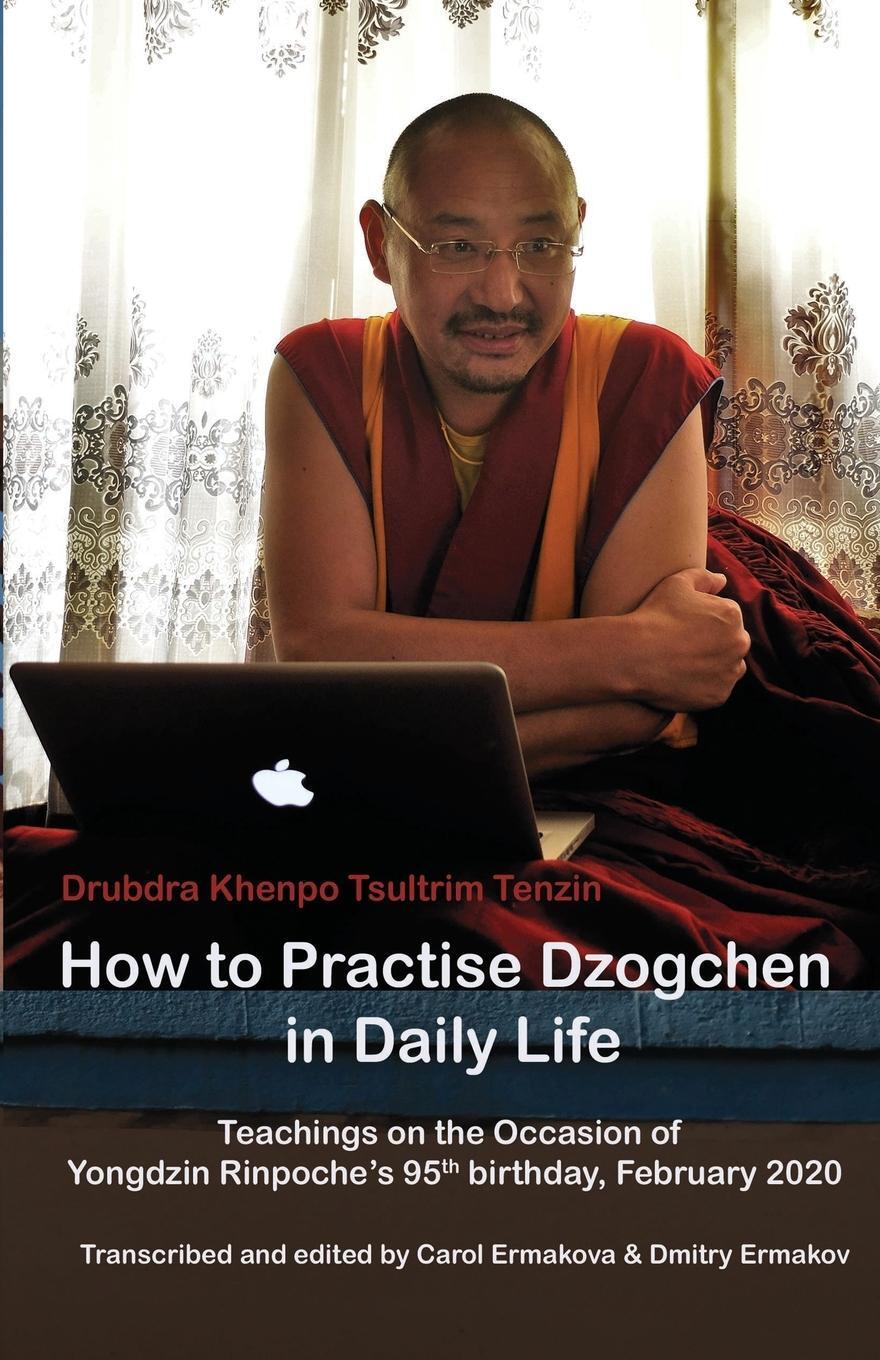 Cover: 9781916900523 | How to Practise Dzogchen in Daily Life | Tsultrim Tenzin | Taschenbuch