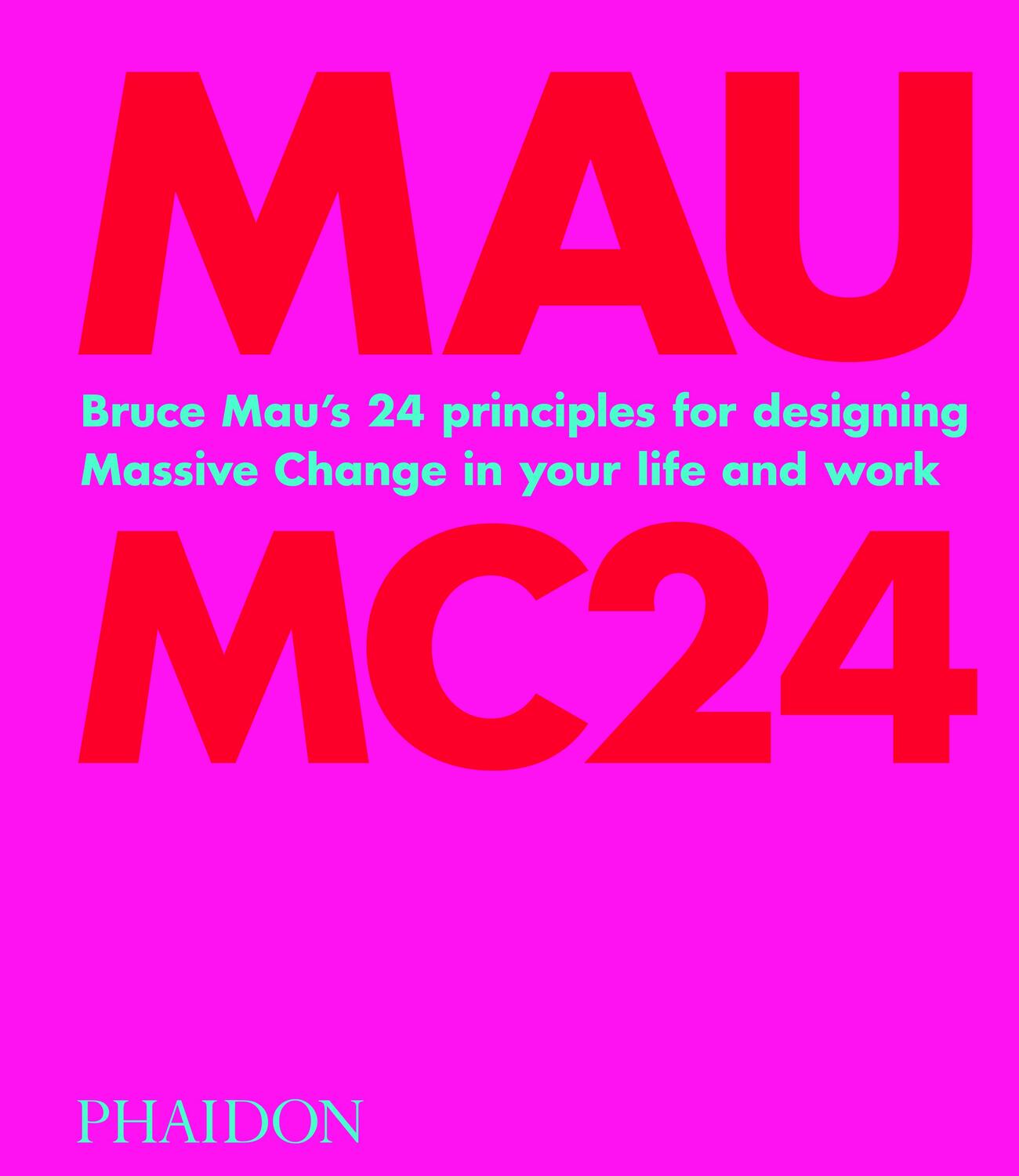 Cover: 9781838660505 | Bruce Mau: MC24 | Bruce Mau | Buch | 512 S. | Englisch | 2020