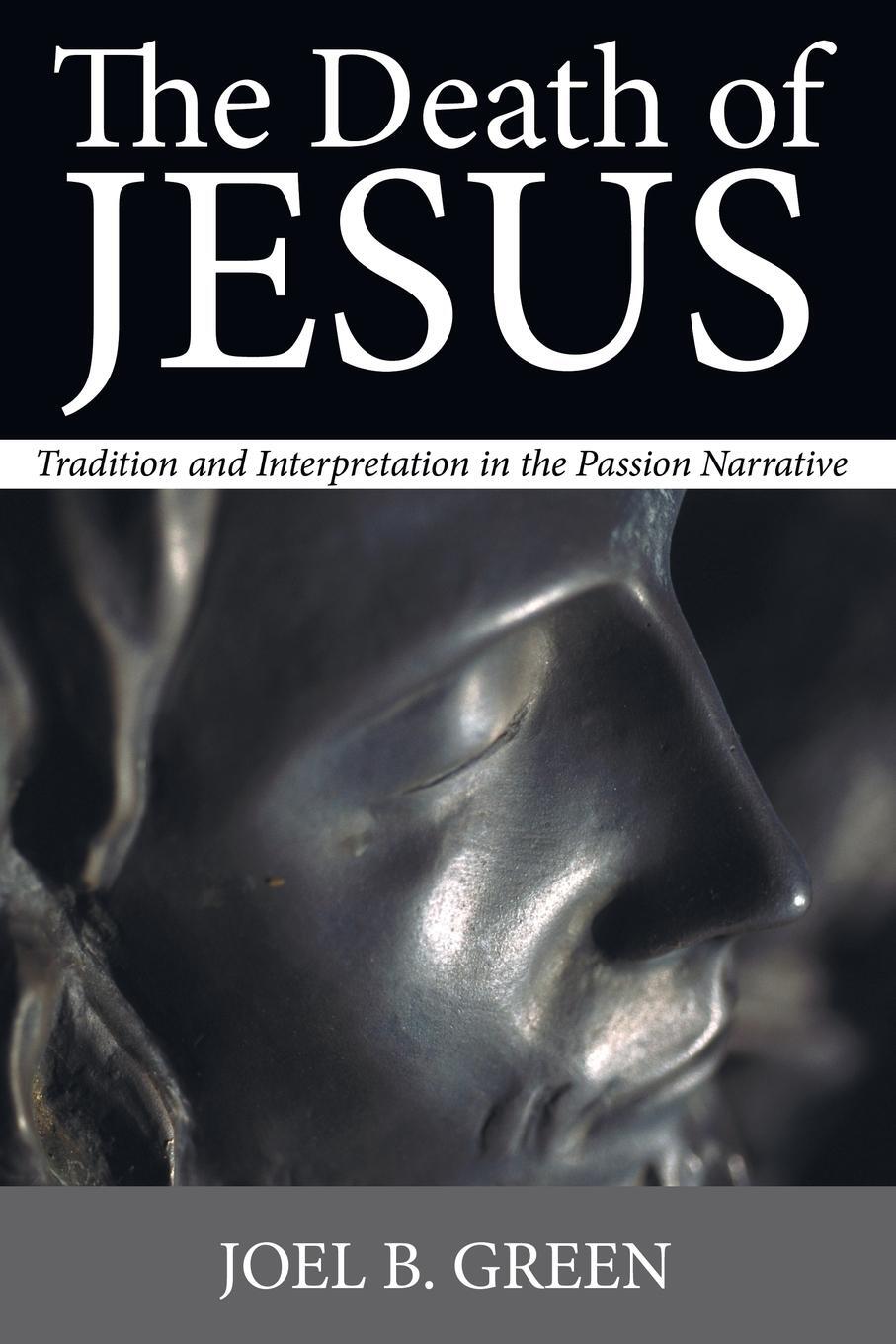 Cover: 9781610971287 | The Death of Jesus | Joel B. Green | Taschenbuch | Paperback | 2011
