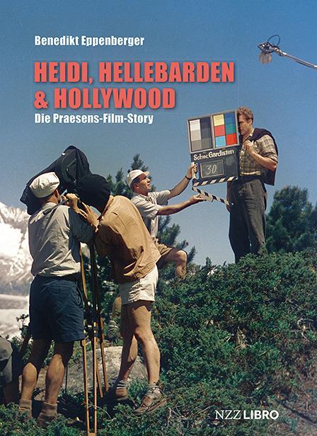 Cover: 9783907396377 | Heidi, Hellebarden &amp; Hollywood | Die Praesens-Film-Story | Eppenberger