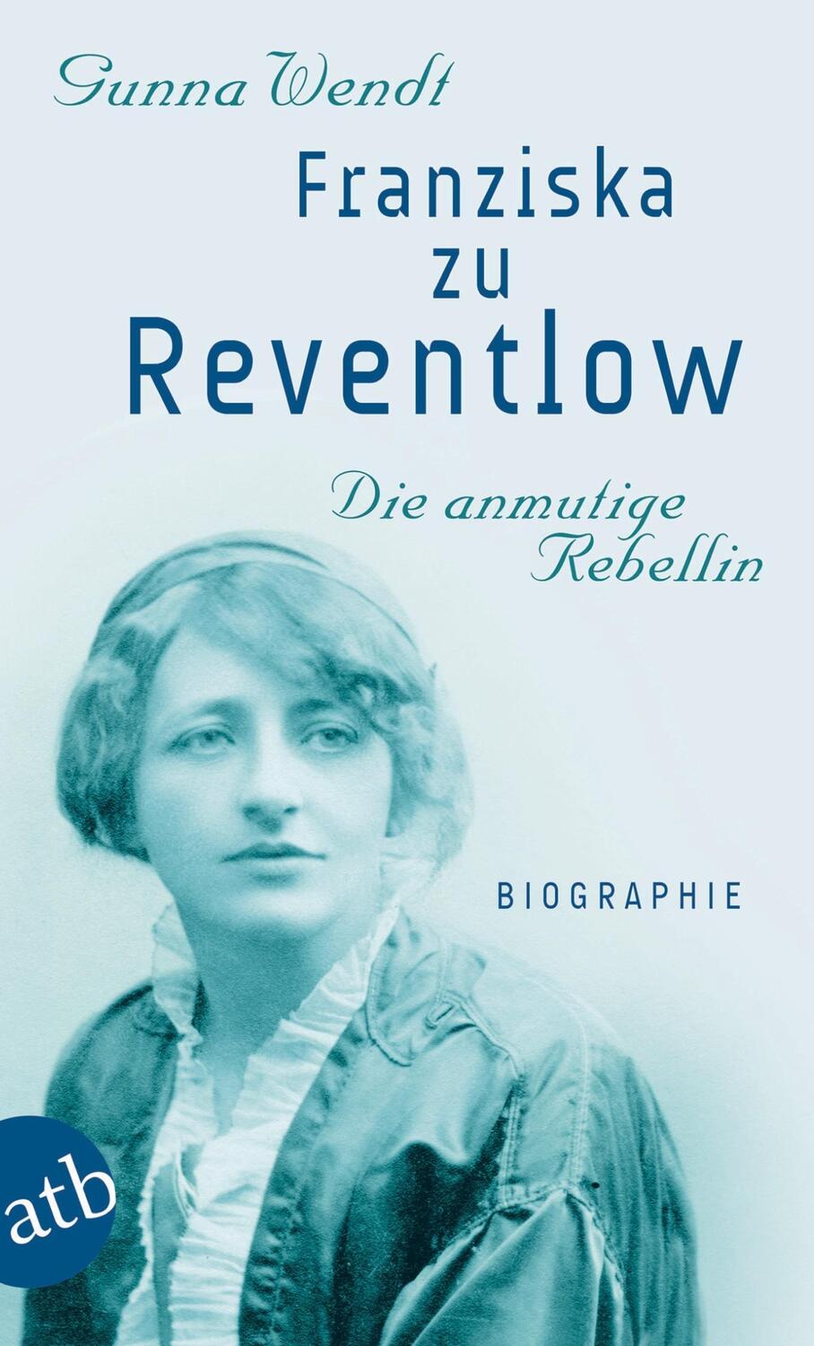 Cover: 9783746670843 | Franziska zu Reventlow. Die anmutige Rebellin | Biographie | Wendt