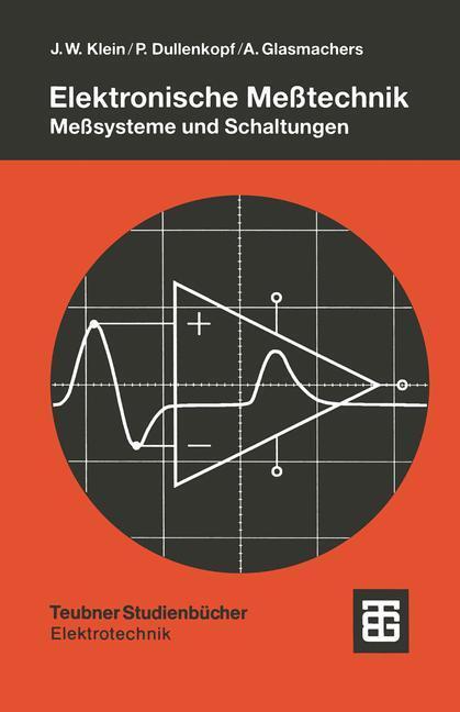Cover: 9783519061359 | Elektronische Meßtechnik | Meßsysteme und Schaltungen | Klein (u. a.)