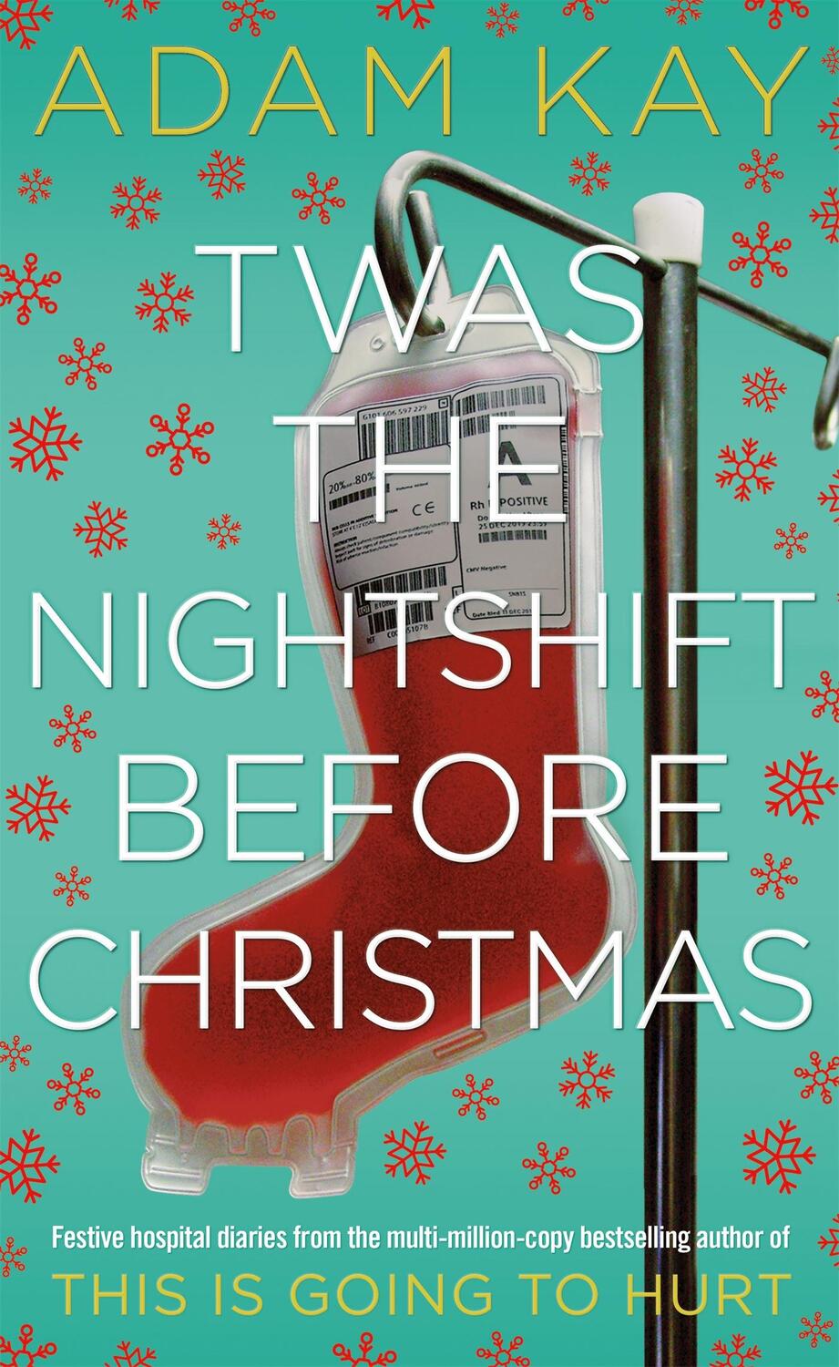 Cover: 9781529018585 | Twas The Nightshift Before Christmas | Adam Kay | Buch | 160 S. | 2019
