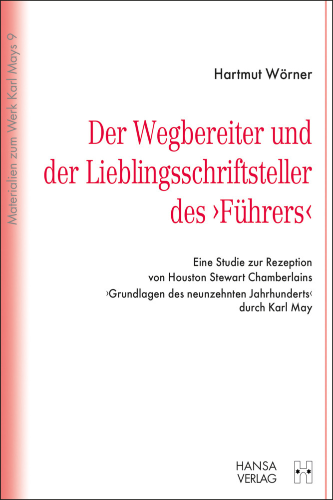 Cover: 9783941629257 | Der Wegbereiter und der Lieblingsschriftsteller des "Führers" | Wörner