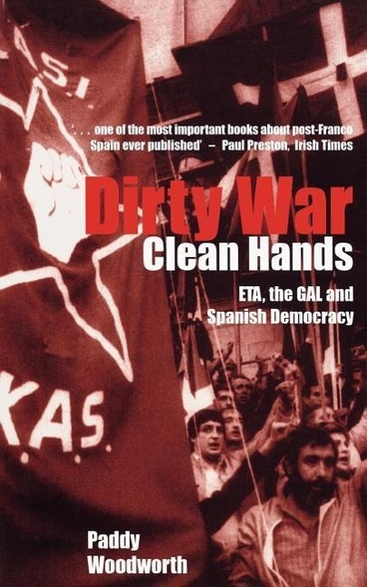 Cover: 9780300097504 | Woodworth, P: Dirty War, Clean Hands ETA the GAL and Spanish | Buch