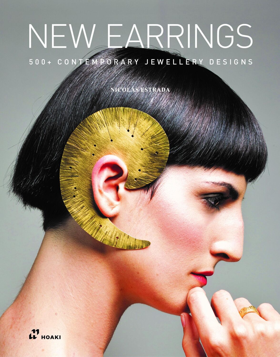 Cover: 9788419220516 | New Earrings | 500 + Contemporary Jewellery Designs | Nicolás Estrada