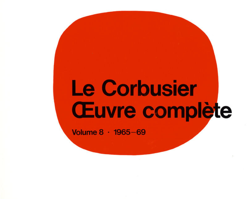 Cover: 9783764355104 | Le Corbusier - uvre complète Volume 8: 1965-1969. Les dernieres...