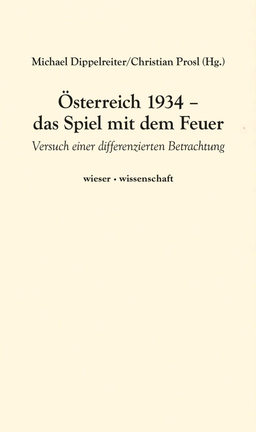 Cover: 9783990291719 | Österreich 1934 - das Spiel mit dem Feuer | Michael Dippelreiter