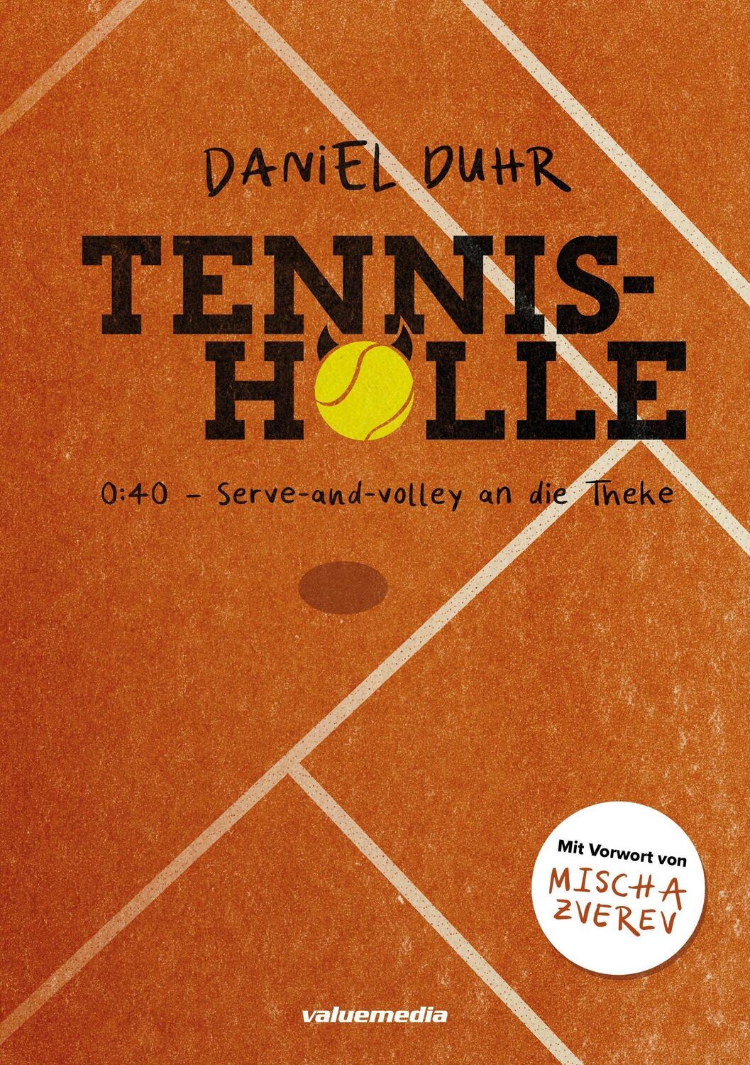 Cover: 9783981906349 | Tennishölle | Serve-and-volley an die Theke | Daniel Duhr | Buch