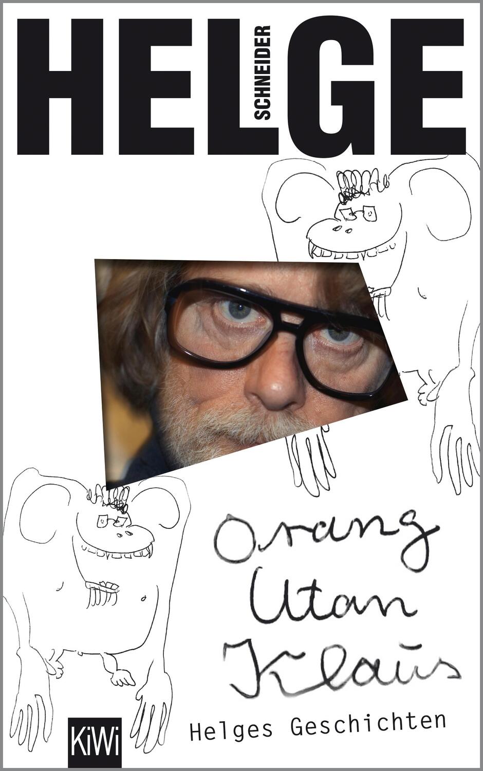 Cover: 9783462048339 | Orang Utan Klaus | Helges Geschichten | Helge Schneider | Taschenbuch