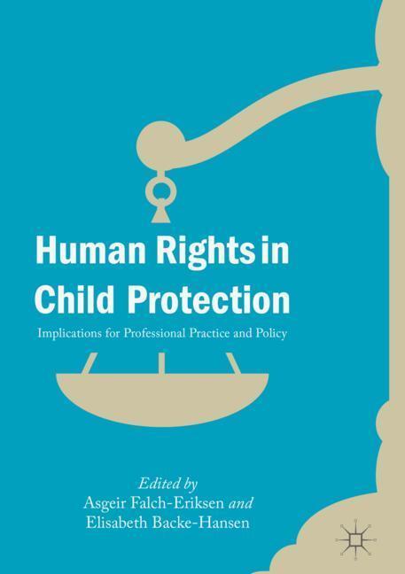 Cover: 9783319947990 | Human Rights in Child Protection | Elisabeth Backe-Hansen (u. a.)