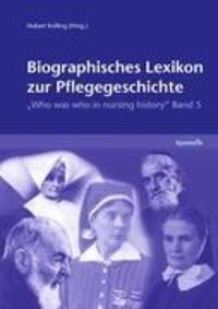 Cover: 9783981425918 | Biographisches Lexikon zur Pflegegeschichte | Hubert Kolling | Buch